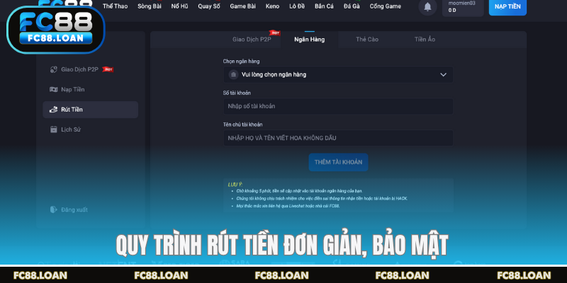 Quy trình rút tiền đơn giản, bảo mật