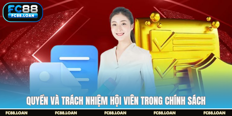 Quyền và trách nhiệm hội viên trong chính sách